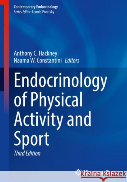 Endocrinology of Physical Activity and Sport Anthony C. Hackney Naama W. Constantini 9783030333782 Humana