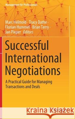 Successful International Negotiations: A Practical Guide for Managing Transactions and Deals Helmold, Marc 9783030334826 Springer