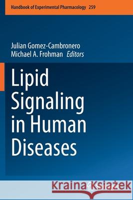 Lipid Signaling in Human Diseases Julian Gomez-Cambronero Michael A. Frohman 9783030336707 Springer
