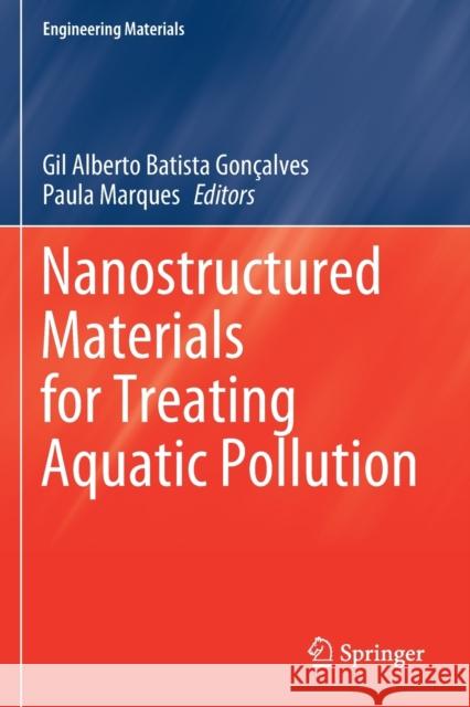 Nanostructured Materials for Treating Aquatic Pollution Gon Paula Marques 9783030337476 Springer