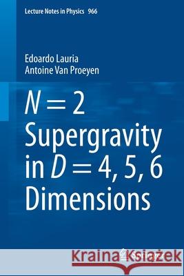 N = 2 Supergravity in D = 4, 5, 6 Dimensions Edoardo Lauria Antoine Va 9783030337551 Springer