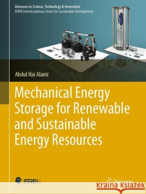 Mechanical Energy Storage for Renewable and Sustainable Energy Resources Abdul Hai Alami 9783030337872 Springer