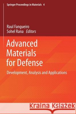 Advanced Materials for Defense: Development, Analysis and Applications Raul Fangueiro Sohel Rana 9783030341251 Springer