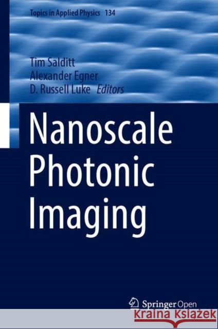 Nanoscale Photonic Imaging Tim Salditt Alexander Egner D Russell Luke 9783030344153 Springer