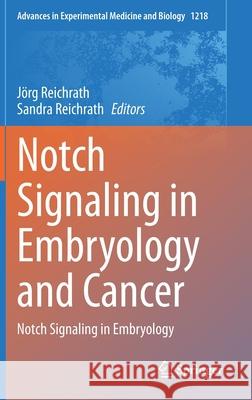 Notch Signaling in Embryology and Cancer: Notch Signaling in Embryology Reichrath, Jörg 9783030344351