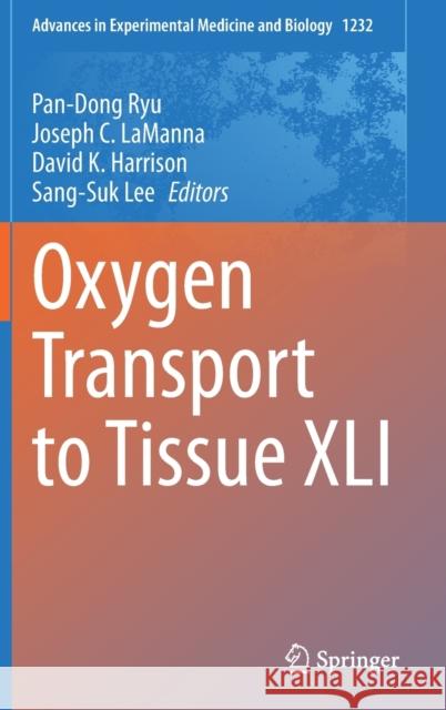 Oxygen Transport to Tissue XLI Duane F. Bruley 9783030344597