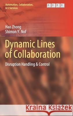 Dynamic Lines of Collaboration: Disruption Handling & Control Zhong, Hao 9783030344627