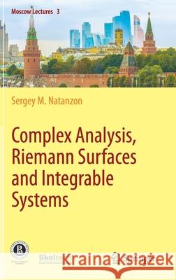 Complex Analysis, Riemann Surfaces and Integrable Systems Sergey M. Natanzon Natalia Tsilevich 9783030346393 Springer