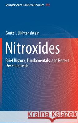 Nitroxides: Brief History, Fundamentals, and Recent Developments Likhtenshtein, Gertz I. 9783030348212 Springer