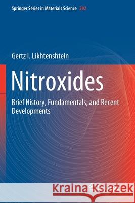 Nitroxides: Brief History, Fundamentals, and Recent Developments Gertz I. Likhtenshtein 9783030348243 Springer