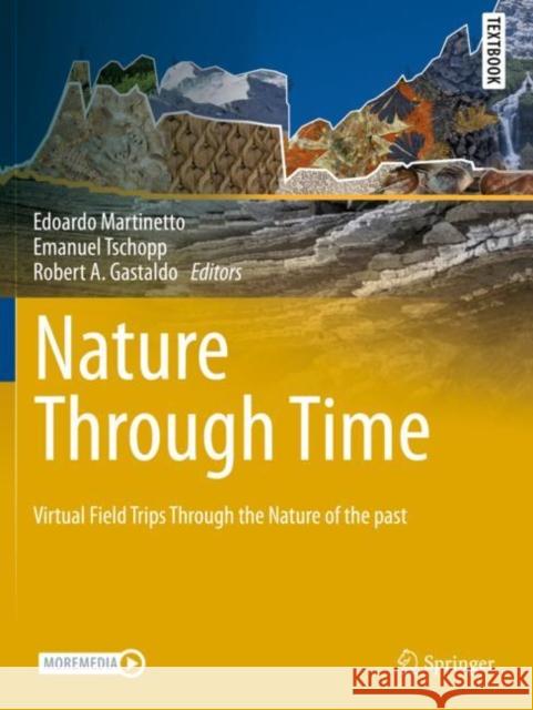 Nature Through Time: Virtual Field Trips Through the Nature of the Past Martinetto, Edoardo 9783030350574 Springer