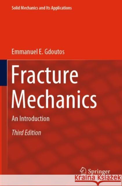 Fracture Mechanics: An Introduction Emmanuel E. Gdoutos 9783030351007 Springer