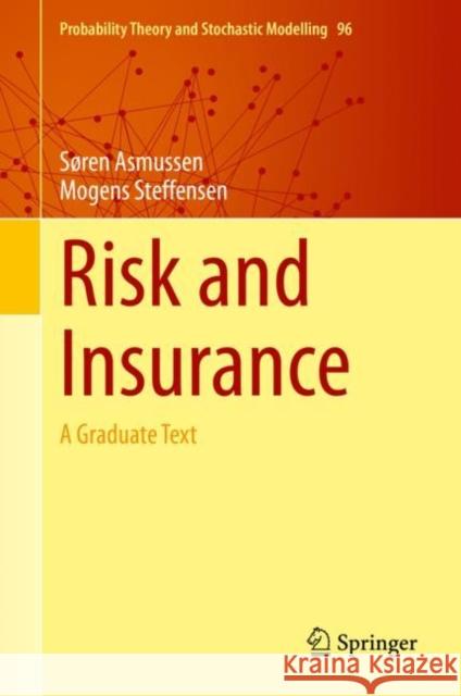 Risk and Insurance: A Graduate Text Asmussen, Søren 9783030351755