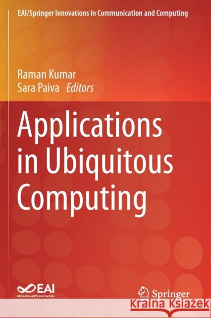 Applications in Ubiquitous Computing Raman Kumar Sara Paiva 9783030352820