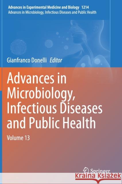 Advances in Microbiology, Infectious Diseases and Public Health: Volume 13 Donelli, Gianfranco 9783030354688