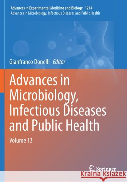 Advances in Microbiology, Infectious Diseases and Public Health: Volume 13 Gianfranco Donelli 9783030354718