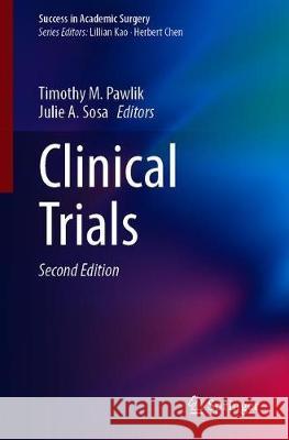 Clinical Trials Timothy M. Pawlik Julie a. Sosa 9783030354879