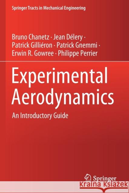 Experimental Aerodynamics: An Introductory Guide Bruno Chanetz Jean D 9783030355647 Springer