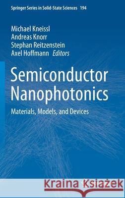Semiconductor Nanophotonics: Materials, Models, and Devices Kneissl, Michael 9783030356552 Springer