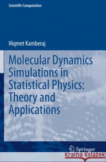 Molecular Dynamics Simulations in Statistical Physics: Theory and Applications Hiqmet Kamberaj 9783030357047 Springer