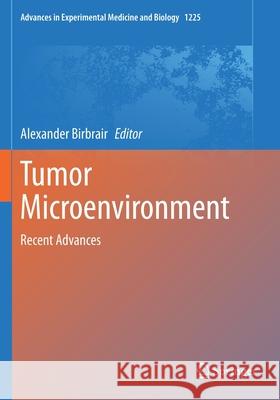 Tumor Microenvironment: Recent Advances Alexander Birbrair 9783030357290 Springer