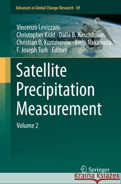 Satellite Precipitation Measurement: Volume 2 Levizzani, Vincenzo 9783030357979 Springer