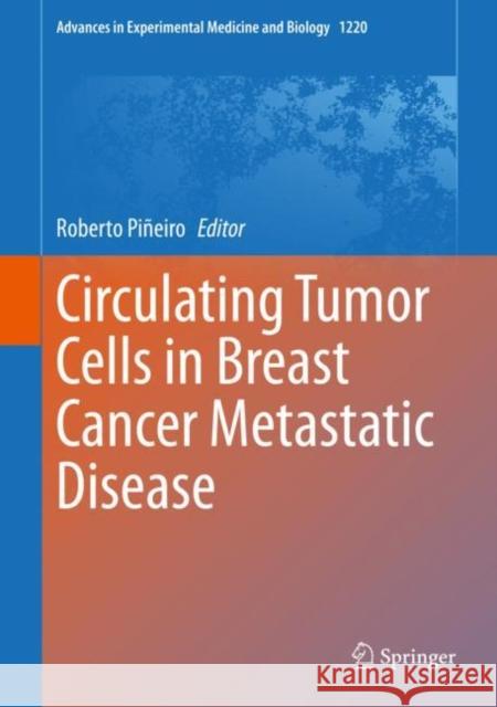 Circulating Tumor Cells in Breast Cancer Metastatic Disease Roberto Pineir 9783030358044 Springer