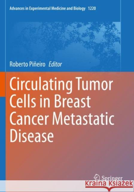 Circulating Tumor Cells in Breast Cancer Metastatic Disease Pi 9783030358075 Springer