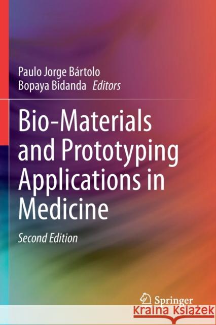 Bio-Materials and Prototyping Applications in Medicine  9783030358785 Springer International Publishing