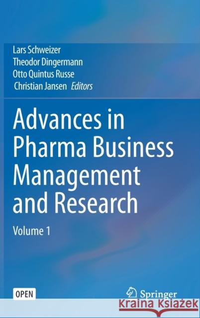 Advances in Pharma Business Management and Research: Volume 1 Schweizer, Lars 9783030359171 Springer