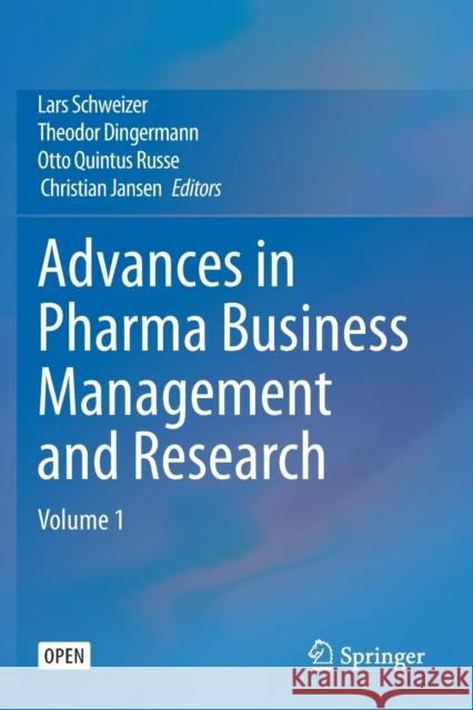 Advances in Pharma Business Management and Research: Volume 1 Schweizer, Lars 9783030359201 Springer International Publishing