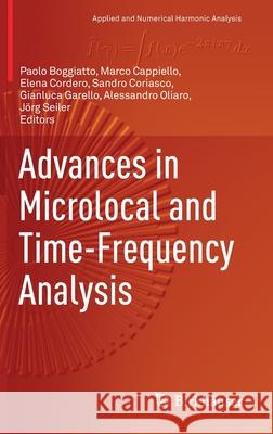 Advances in Microlocal and Time-Frequency Analysis Paolo Boggiatto Marco Cappiello Elena Cordero 9783030361372 Birkhauser