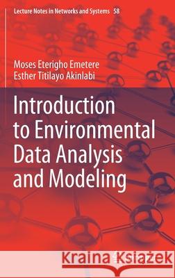 Introduction to Environmental Data Analysis and Modeling Moses Eterigho Emetere Esther Titilayo Akinlabi 9783030362065