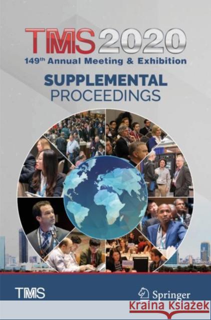 Tms 2020 149th Annual Meeting & Exhibition Supplemental Proceedings The Minerals Metals & Materials Society 9783030362980 Springer