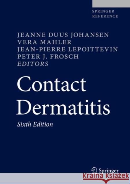 Contact Dermatitis Jeanne Duus Johansen Vera Mahler Jean-Pierre Lepoittevin 9783030363345