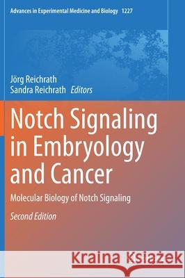 Notch Signaling in Embryology and Cancer: Molecular Biology of Notch Signaling Reichrath, Jörg 9783030364212