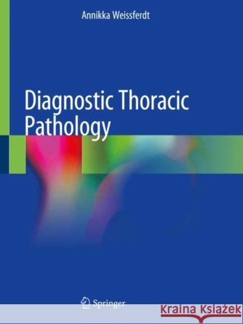 Diagnostic Thoracic Pathology Annikka Weissferdt 9783030364403