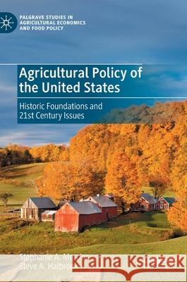 Agricultural Policy of the United States: Historic Foundations and 21st Century Issues Mercier, Stephanie A. 9783030364519 Palgrave MacMillan