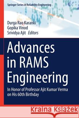 Advances in Rams Engineering: In Honor of Professor Ajit Kumar Verma on His 60th Birthday Durga Rao Karanki Gopika Vinod Srividya Ajit 9783030365202