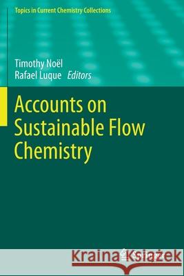 Accounts on Sustainable Flow Chemistry No Rafael Luque 9783030365745