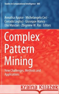 Complex Pattern Mining: New Challenges, Methods and Applications Appice, Annalisa 9783030366162