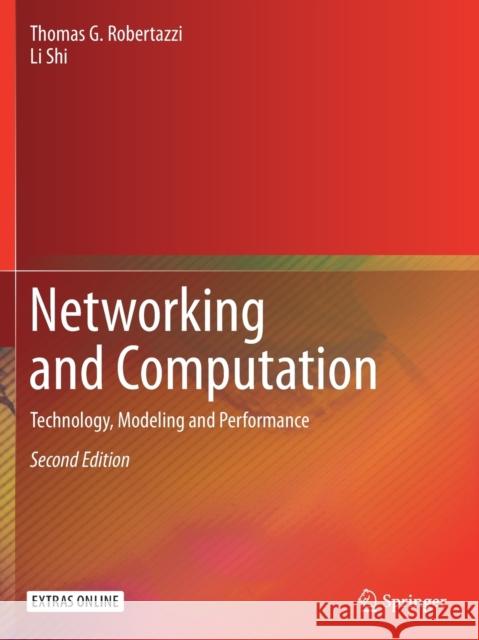 Networking and Computation: Technology, Modeling and Performance Thomas G. Robertazzi Li Shi 9783030367060