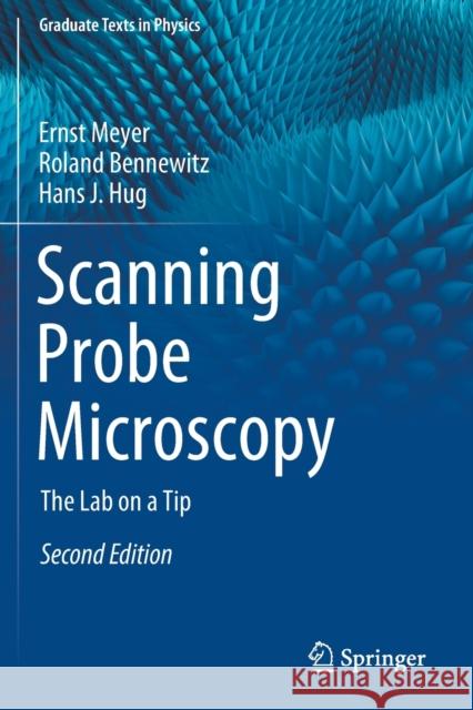 Scanning Probe Microscopy: The Lab on a Tip Meyer, Ernst 9783030370916