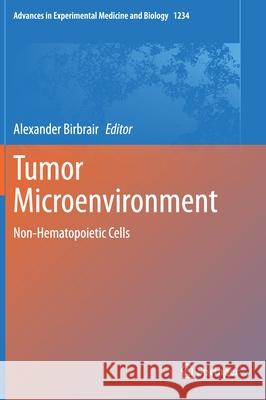 Tumor Microenvironment: Non-Hematopoietic Cells Birbrair, Alexander 9783030371838