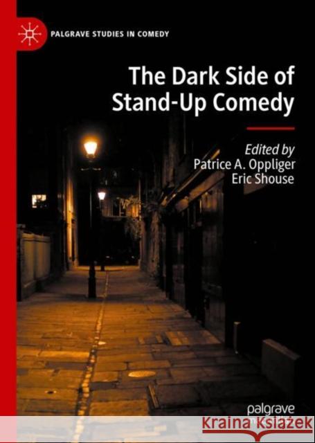 The Dark Side of Stand-Up Comedy Patrice Oppliger Eric Shouse 9783030372132 Palgrave MacMillan