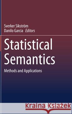 Statistical Semantics: Methods and Applications Sikström, Sverker 9783030372491 Springer
