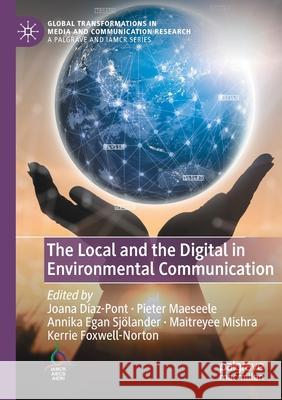 The Local and the Digital in Environmental Communication D Pieter Maeseele Annika Ega 9783030373320 Palgrave MacMillan