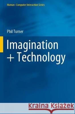 Imagination + Technology Phil Turner 9783030373504