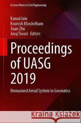 Proceedings of Uasg 2019: Unmanned Aerial System in Geomatics Jain, Kamal 9783030373924