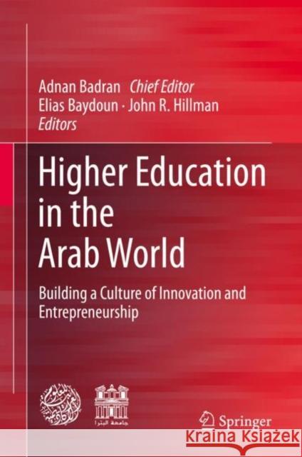 Higher Education in the Arab World: Building a Culture of Innovation and Entrepreneurship Badran, Adnan 9783030378332